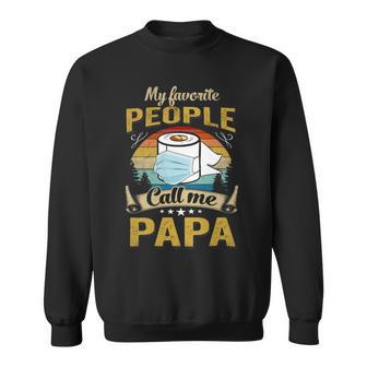 My Favorite People Call Me Papa 529 Trending Shirt Sweatshirt | Favorety UK