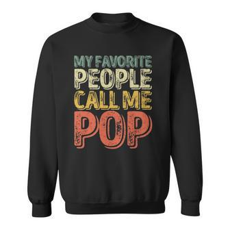 My Favorite People Call Me Pop Gift Fathers Day Sweatshirt | Mazezy DE