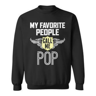 My Favorite People Call Me Poppa Gift For Poppa Sweatshirt - Thegiftio UK