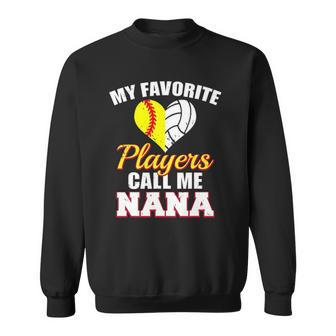 My Favorite Softball Volleyball Players Call Me Nana Sweatshirt | Mazezy CA