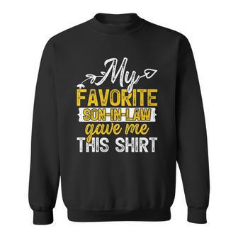 My Favorite Son In Law Gave Me This On Parents Day Sweatshirt | Mazezy
