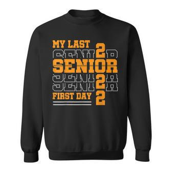 My Last First Day Class Of 2022 Senior Back To School V3 Sweatshirt - Seseable