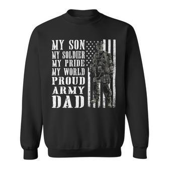 My Son Is Soldier Proud Military Dad 704 Shirt Sweatshirt | Favorety CA