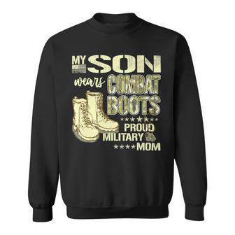 My Son Wears Combat Boots Proud 691 Shirt Sweatshirt | Favorety