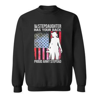 My Stepdaughter Has Your Back Proud Army Stepdad Gift Sweatshirt | Mazezy