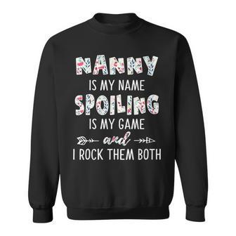 Nanny Grandma Gift Nanny Is My Name Spoiling Is My Game Sweatshirt - Seseable
