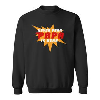 Never Fear Papa Is Here Super Grandpa Superhero Sweatshirt | Mazezy