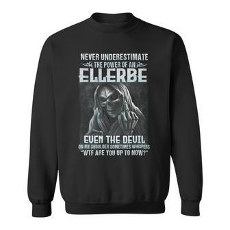 Never Underestimate The Power Of An Ellerbe Even The Devil Sweatshirt - Seseable