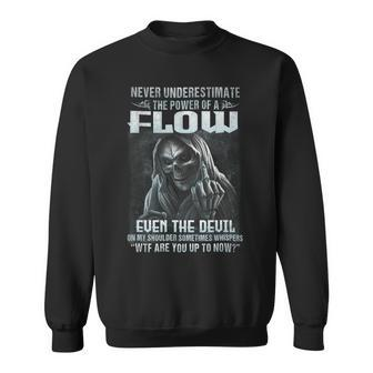 Never Underestimate The Power Of An Flow Even The Devil Sweatshirt - Seseable