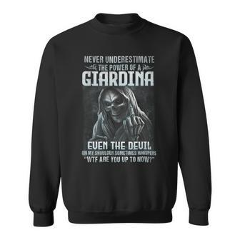 Never Underestimate The Power Of An Giardina Even The Devil V3 Sweatshirt - Seseable