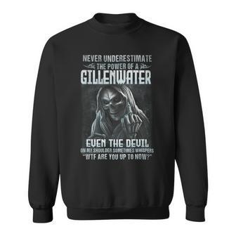 Never Underestimate The Power Of An Gillenwater Even The Devil Sweatshirt - Seseable
