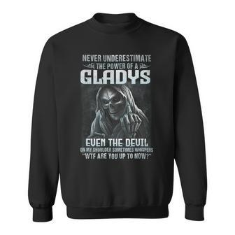 Never Underestimate The Power Of An Gladys Even The Devil Sweatshirt - Seseable