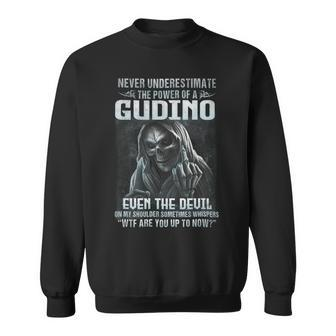 Never Underestimate The Power Of An Gudino Even The Devil V3 Sweatshirt - Seseable