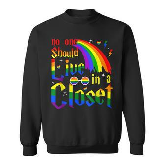 No One Should Live In A Closet Lgbt-Q Gay Pride Proud Ally Sweatshirt | Mazezy