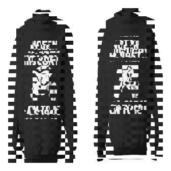 Not Even Hip Surgery Can Stop Me Funny Surgery Recovery Sweatshirt - Thegiftio UK