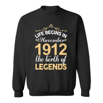November 1912 Birthday Life Begins In November 1912 V2 Sweatshirt - Seseable