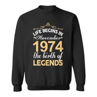 November 1974 Birthday Life Begins In November 1974 V2 Sweatshirt - Seseable