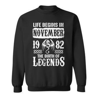 November 1982 Birthday Life Begins In November 1982 Sweatshirt - Seseable