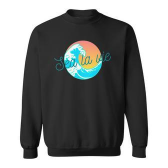Ocean Wave Sunset Sea La Vie Summer Gift Sweatshirt