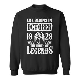 October 1928 Birthday Life Begins In October 1928 Sweatshirt - Seseable