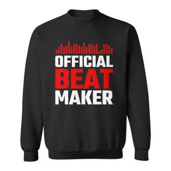 Official Beat Maker Audio Music Producer Hip Hop Sweatshirt | Mazezy