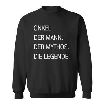 Onkel German Uncle Man Myth Legend Gift Tee Sweatshirt | Mazezy
