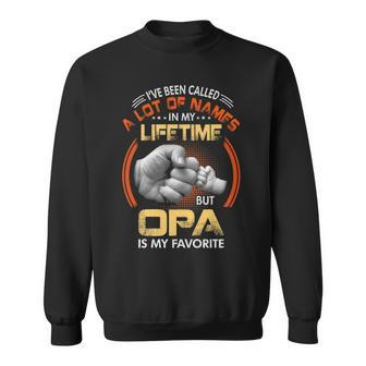 Opa Grandpa Gift A Lot Of Name But Opa Is My Favorite Sweatshirt - Seseable