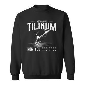 Orca Killer Whale Now You Are Free Tilikum Killer Whale Sweatshirt | Mazezy