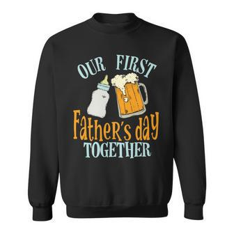 Our First Fathers Day Together First Fathers Day Father Son Daughter Matching Sweatshirt - Monsterry AU