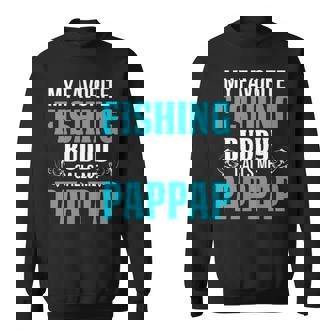 Pap Pap Grandpa Fishing Gift My Favorite Fishing Buddy Calls Me Pap Pap V2 Sweatshirt - Seseable