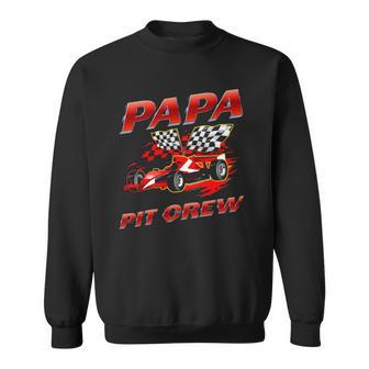 Papa Pit Crew Race Car Party Racing Family Sweatshirt | Mazezy