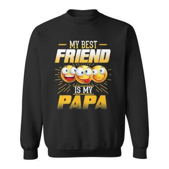 Papa Tee My Best Friend Is My Papa Funny Gift Tees Sweatshirt - Thegiftio UK