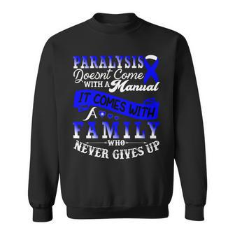Paralysis Doesnt Come With A Manual It Comes With A Family Who Never Gives Up Blue Ribbon Paralysis Paralysis Awareness Sweatshirt - Monsterry UK
