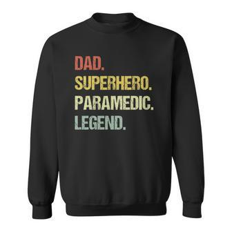 Paramedic Dad Superhero Paramedic Legend Vintage Retro Sweatshirt | Mazezy