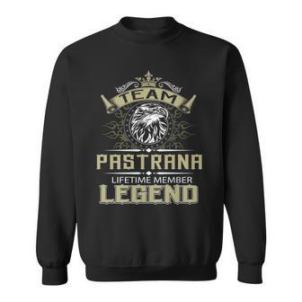 Pastrana Name Gift Team Pastrana Lifetime Member Legend Sweatshirt - Seseable