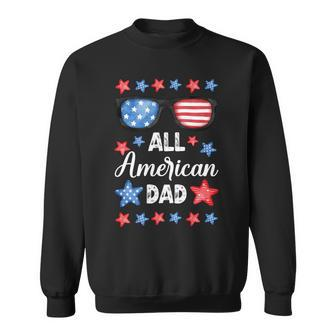 Patriotic All American Dad 4Th Of July Stars And Stripes V2 Sweatshirt - Seseable