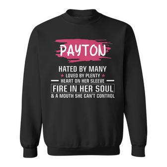 Payton Name Gift Payton Hated By Many Loved By Plenty Heart On Her Sleeve Sweatshirt - Seseable