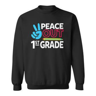 Peace Out 1St Grade Last Day Of School Teacher Girl Boy Sweatshirt