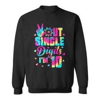 Peace Out Single Digits Im 10 Tie Dye Birthday Kids Sweatshirt - Seseable