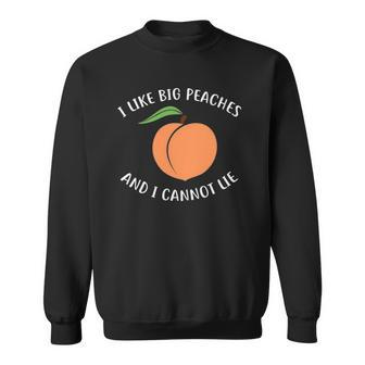 Peach Lover Clothing I Like Big Peach Fruit Apparel V2 Sweatshirt | Mazezy