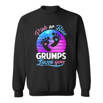 Pink Or Blue Grumps Loves You Funny Gender Reveal Baby Sweatshirt | Mazezy
