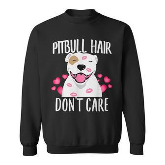 Pit-Bull Hair Dont Care Terrier Dog Love-R Dad Mom Boy Girl Sweatshirt - Thegiftio UK