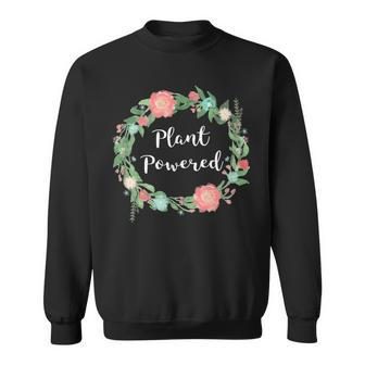 Plant Powered - Vegan Humor Floral Flower Ring Circle Sweatshirt - Thegiftio UK