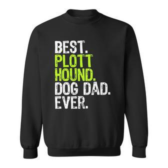 Plott Hound Dog Dad Fathers Day Dog Lovers Sweatshirt - Thegiftio UK