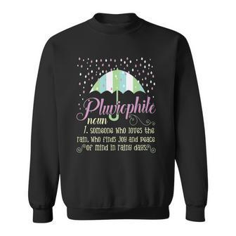 Pluviophile Definition Rainy Days And Rain Lover Sweatshirt | Mazezy CA
