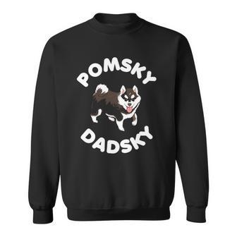 Pomsky Dadsky For Dog Pet Dad Fathers Day Sweatshirt | Mazezy