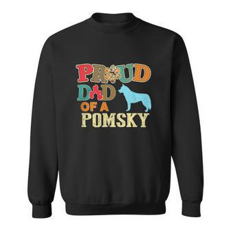 Pomsky Gifts Proud Pomsky Dad Sweatshirt | Mazezy