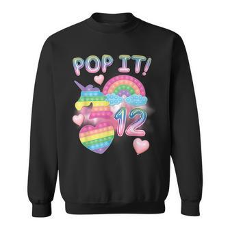 Pop It 12Th Birthday Girl 12 Year Old Unicorn Rainbow Fidget Sweatshirt - Seseable