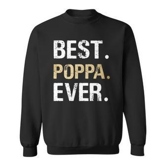 Poppa Gift From Granddaughter Grandson Best Poppa Ever Sweatshirt | Mazezy