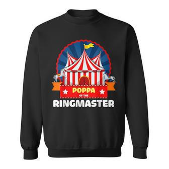 Poppa Of The Ringmaster Circus Themed Birthday Party Sweatshirt - Seseable